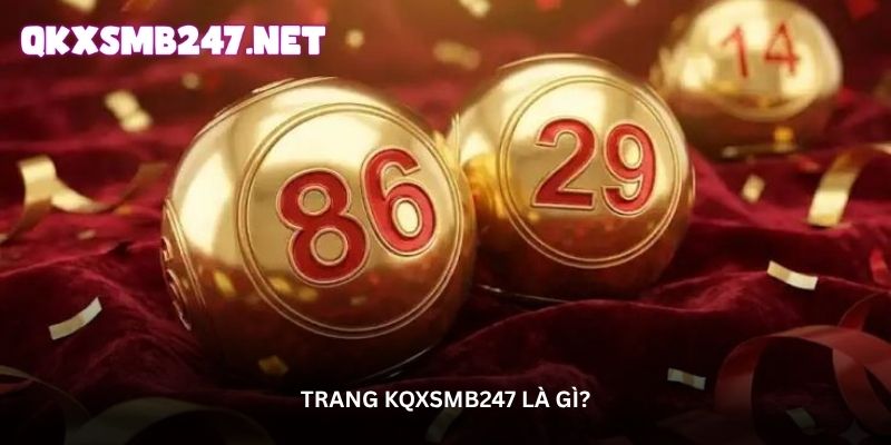 Trang kqxsmb247 là gì?